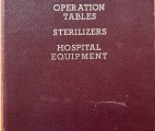 The Catalogue of Allen & Hanburys Ltd. London: SURGICAL INSTRUMENTS - OPERATION TABLES - STERILIZERS - HOSPITAL EQUIPMENT, published in 1953
