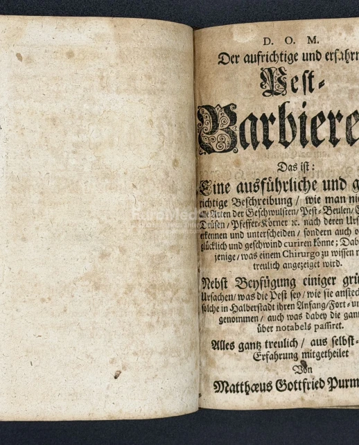 Der aufrichtige und erfahrne Pest-Barbierer (The sincere and experienced plague barber) by Matthæus Gottfried Purmann (1648–1711), surgeon and city physician in Breslau... Frankfurt and Leipzig, published by Michael Rohrlach, bookseller in Liegnitz, 1708