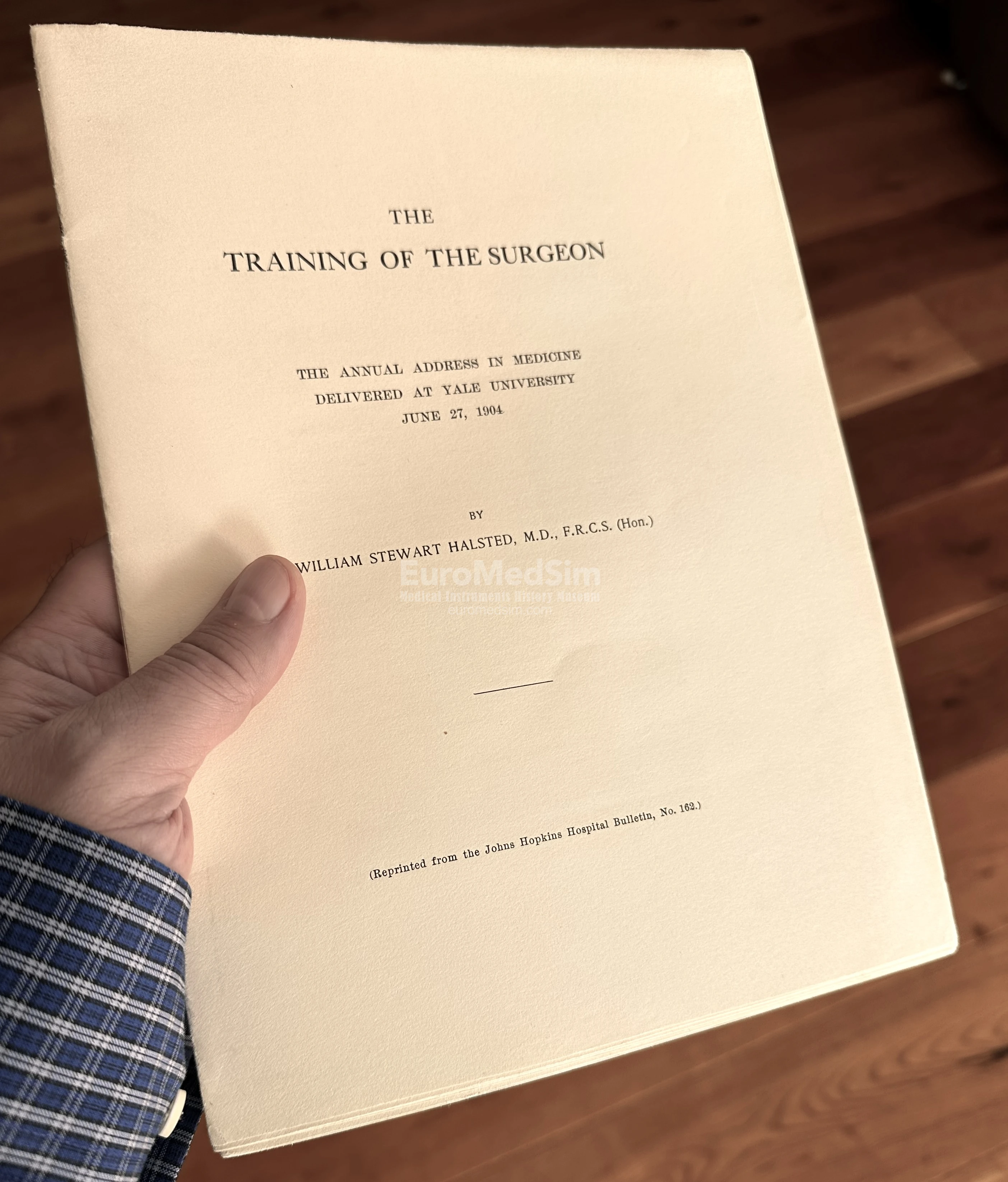 The Training of the Surgeon : the annual address in medicine delivered at Yale University, June 27, 1904 / by William Stewart Halsted. The first edition.